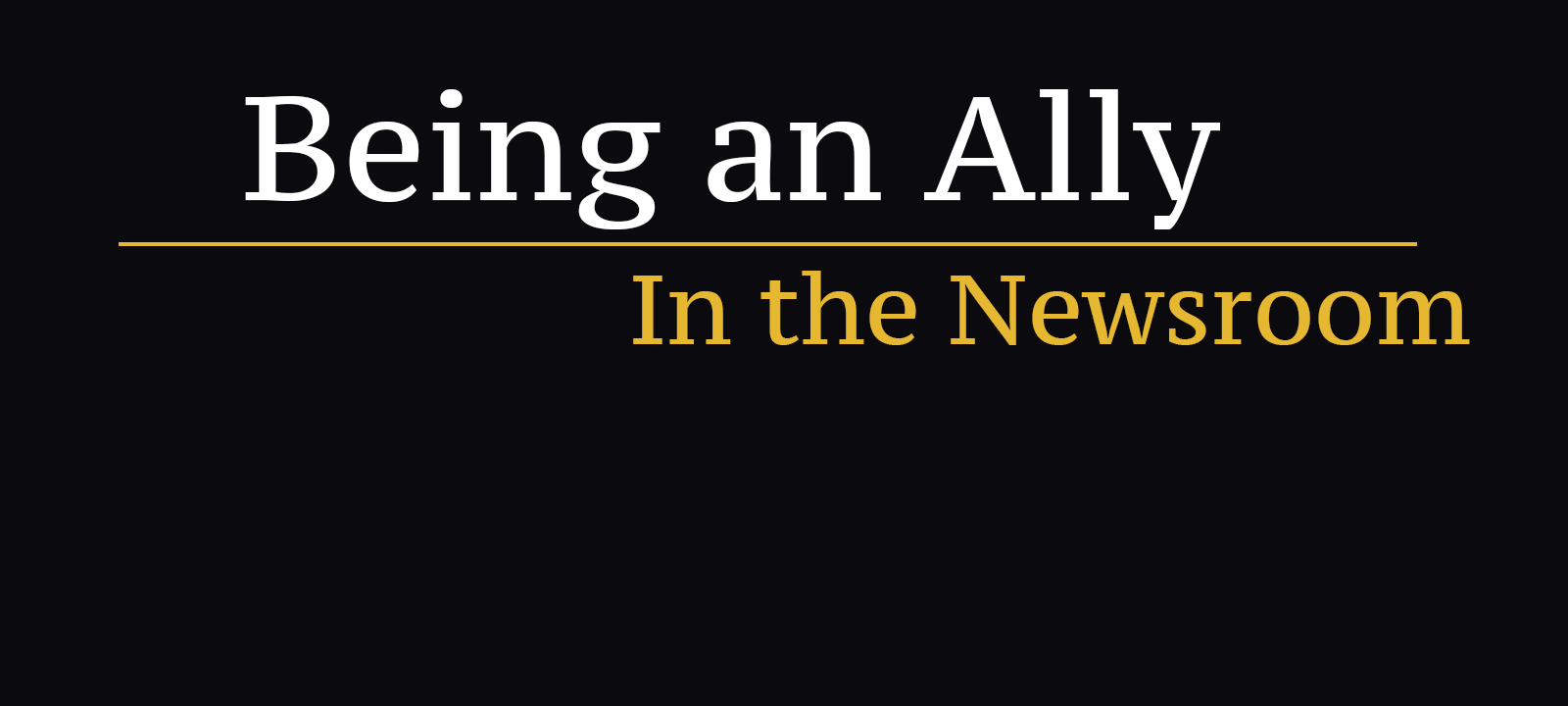 Being an Ally in the Newsroom