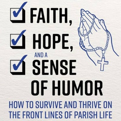 Faith, Hope, and a Sense of Humor