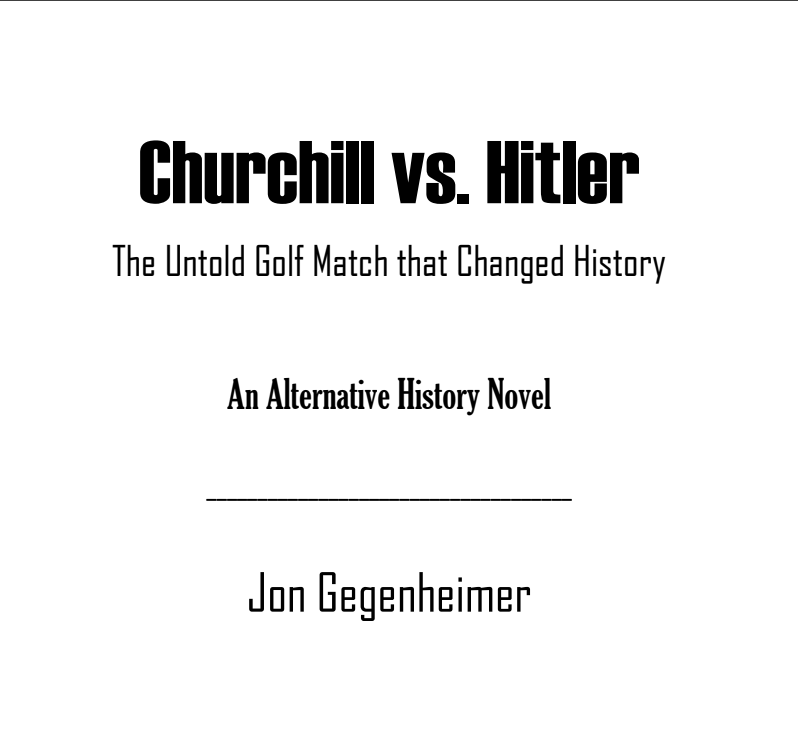 Churchill vs. Hitler: The Untold Golf Match that Changed History