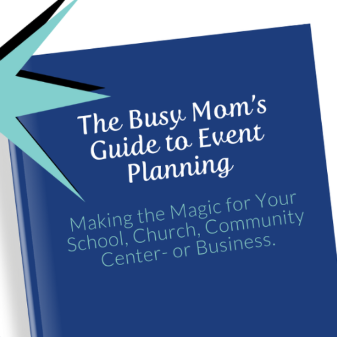 The Busy Mom's Guide to Event Planning