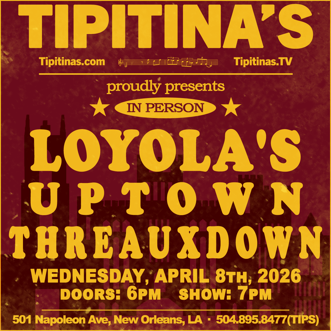 Loyola's Uptown Threauxdown at Tipitina's